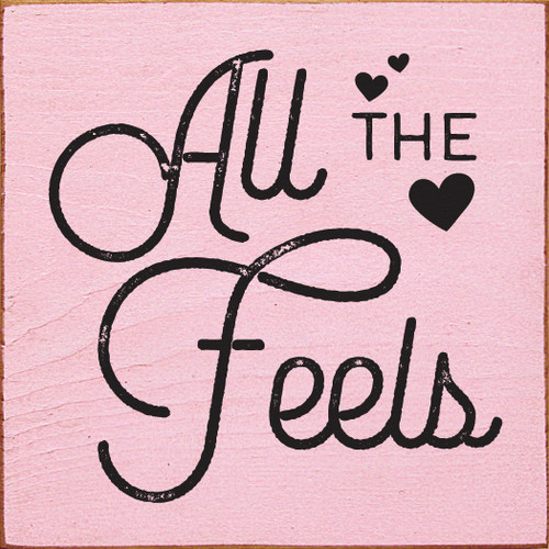 All The Feels Wood Sign