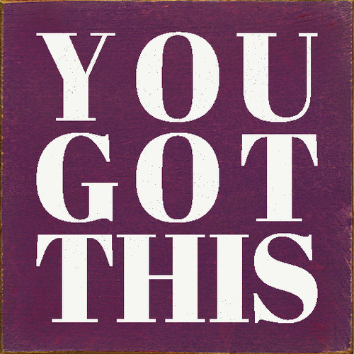 You Got This 7x7 Wood Sign