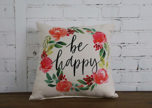 Square Pillow Be Happy 16 x 16 With Colorful Floral Wreath Print