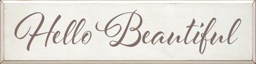 9x36 White board with Anchor Gray text

Hello Beautiful