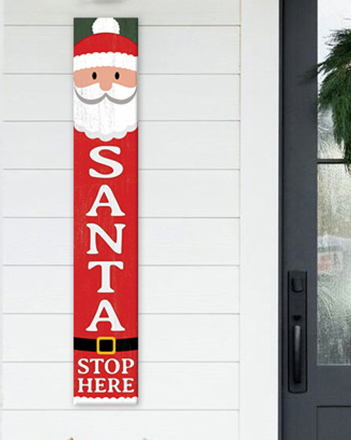 Outdoor Holiday Sign - Santa Stop Here - Vertical Porch Board 8x47