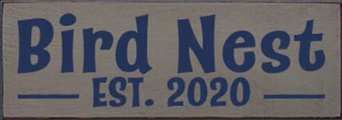 3.5x10 Anchor Gray board with Navy Blue text

Bird Nest Est. 2020