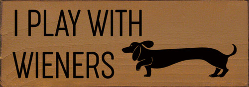 Dachshund I Play With Wieners | Dog Wood Sign with Funny Sayings | Dog Lover Gift, Whimsical Wall Art Sign | 3.5x10