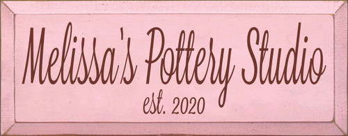 7x18 Baby Pink board with Burgundy text

Melissa's Pottery Studio est. 2020