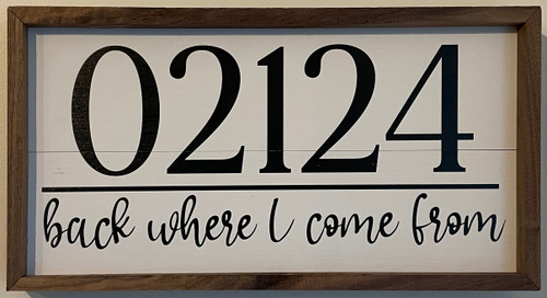 Wood Framed Sign Back Where I Come From Personalized with Zip Code