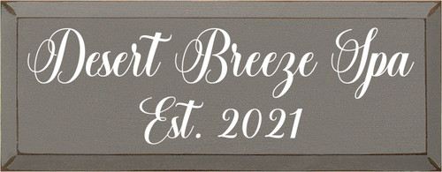 7x18 Anchor Gray board with White text

Desert Breeze Spa Est. 2021