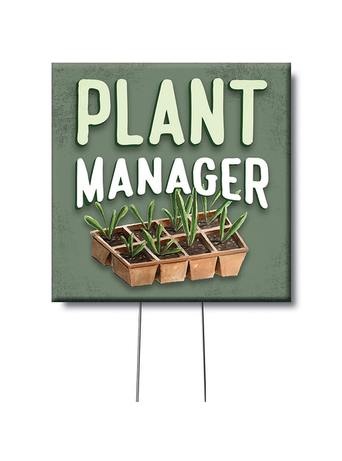 Plant Manager - Standing Mini Lawn Sign 4X4