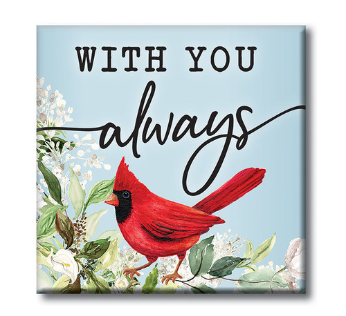 With You Always - with Cardinal - 4X4 Wooden Block Sign