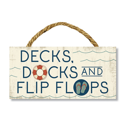 Decks, Docks And Flip Flops - Indoor/Outdoor Hanging Sign 4x8 inches