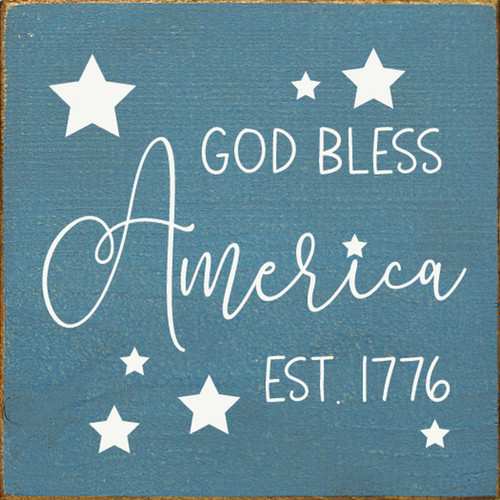 BLUE - God Bless America Est. 1776 with Stars - Wood Sign 7x7