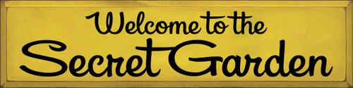 9x36 Sunflower board with Black text

Welcome to the Secret Garden