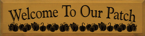 GOLD - Welcome To Our Patch with Pumpkins - Large Wood Sign 9x36
