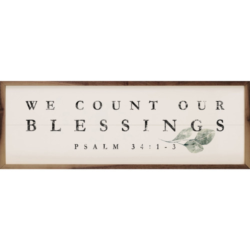 We Count Our Blessings Psalm 34:1-3 Wood Framed Sign