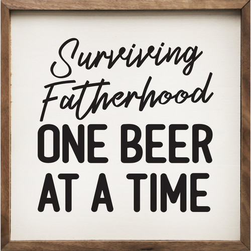 Surviving Fatherhood One Beer At A Time - Wood Framed Sign - Multiple Sizes