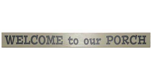 SAGE - Welcome To Our Porch Wooden Sign