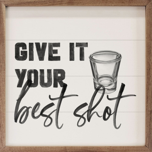 Give It Your Best Shot with Shot Glass on Wood Framed Wall Sign