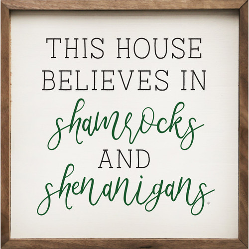 This House Believes In Shamrocks And Shenanigans Irish St Patrick's Day Wood Framed Sign