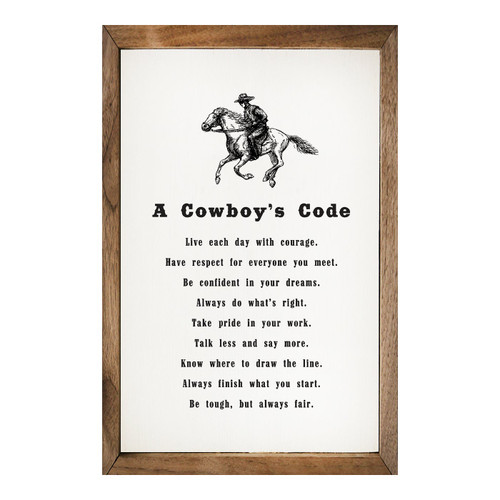 A Cowboy's Code - Live each day with courage. Have respect for everyone you meet. Be confident in your dreams. Always do what's right. Take pride in your work. Talk less and say more. Know where to draw the line. Always finish what you stat. Be tough, but always fair. with cowboy riding horse art on Wood Framed Wall Sign