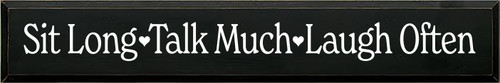 7x42 Black board with White text
Long Talk Much Laugh Often