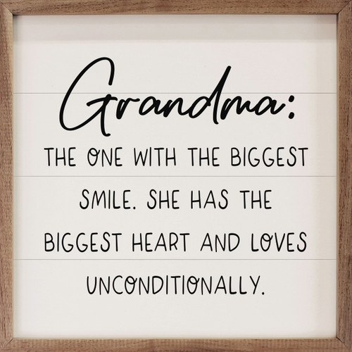Grandma: The One With The Biggest Smile. She Has The Biggest Heart And Loves Unconditionally. - Wood Framed Sign