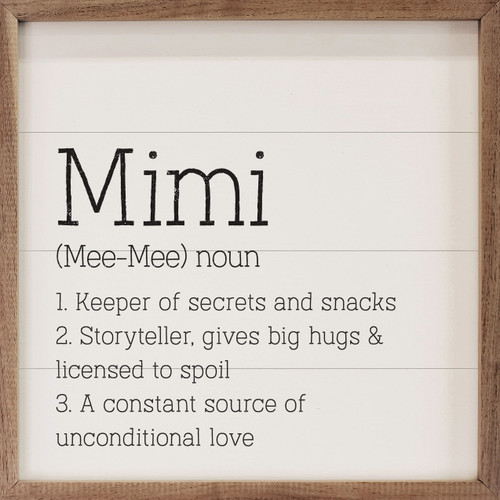 Mimi: 1. Keeper of secrets and snacks 2. Storyteller, gives big hugs & licensed to spoil 3. A constant source of unconditional love - Wood Framed Sign