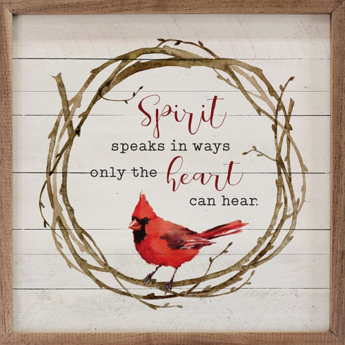 Spirit Speaks In Ways Only The Heart Can Hear. - With Cardinal & Wreath - Wood Framed Sign