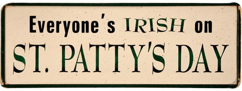  Everyone's Irish On St. Patty's Day Wood Sign - 6x16in. 