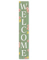 Welcome - Green with Pink and Yellow Flowers - Tall Outdoor Porch Sign 8x47in.