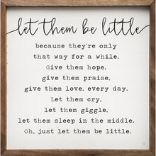 Let Them Be Little - Wood Framed Sign - Multiple Sizes - Country ...
