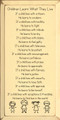 Children Learn What They Live - If a child lives with criticism, He learns to condemn. If a child lives with hostility, He learns to fight. If a child lives with ridicule, He learns to be shy. If a child lives with shame, He learns to feel guilty. If a child lives with tolerance, He learns to be patient. If a child lives with encouragement, He learns confidence. If a child lives with praise, He learns to appreciate. If a child lives with fairness, He learns justice. If a child lives with security, He learns to have faith. If a child lives with approval, He learns to like himself. If a child lives with acceptance and friendship, He learns to find love in the world.