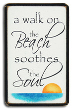 Wood Sign - A Walk On The Beach Soothes The Soul - Country Marketplace