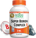 Botanic Choice Super Boron Complex (3Mg) - Promotes Bone & Prostate Health By Metabolizing Calcium & Magnesium - 3 Forms Of Boron For Men & Women (90 Capsules)