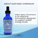 Eidon Ionic Minerals Liquid Chromium Concentrate - Ionic Chromium Supplement Drops, Supports Stable Energy Levels, All-Natural, No Sugar Added, No Preservatives Or Additives - 2 Oz