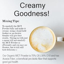 Organic Mct Oil Powder - Zero Net Carbs & No Grit Mct Powder For Body & Brain - Keto & Vegan Mct Creamer For Coffee, Tea, Shakes, Smoothies & Baking With 70% C& & 30% C10 - Unflavored - 150 Servings150 Servings (Pack Of 1) Organic Mct Oil Powder - Zero Net Carbs & No Grit Mct Powder For Body & Brain - Keto & Vegan Mct Creamer For Coffee, Tea, Shakes, Smoothies & Baking With 70% C& & 30% C10 - Unflavored - 150 Servings150 Servings (Pack Of 1)