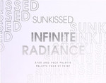 Sunkissed Infinite Radiance Eyes, Face Palette with Bronzer, Blusher, Highlighter, Powder and Eyeshadows in a Range of Shades Sunkissed Infinite Radiance Eyes, Face Palette with Bronzer, Blusher, Highlighter, Powder and Eyeshadows in a Range of Shades