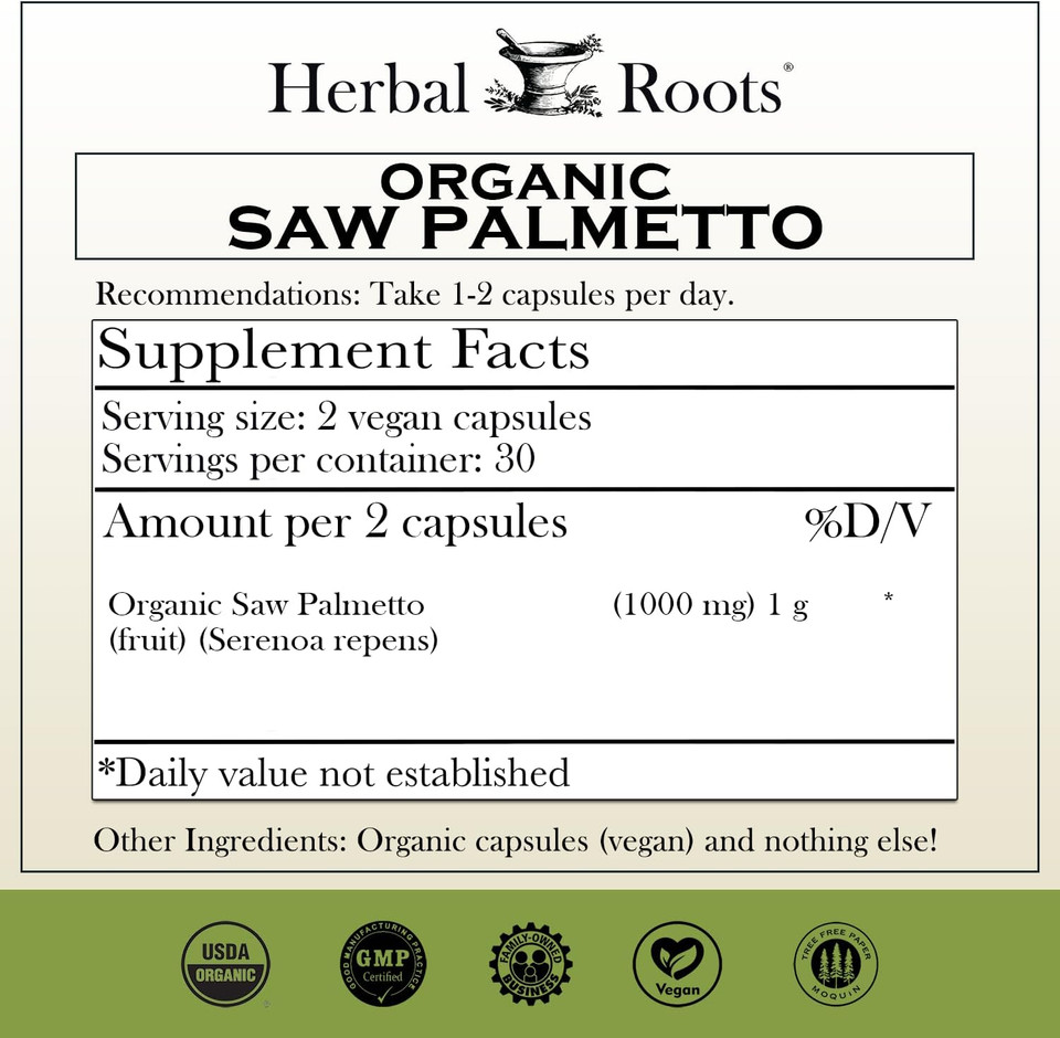 Herbal Roots Organic Saw Palmetto Capsules | 1,000Mg Per Serving | 60 Organic Vegan Capsules