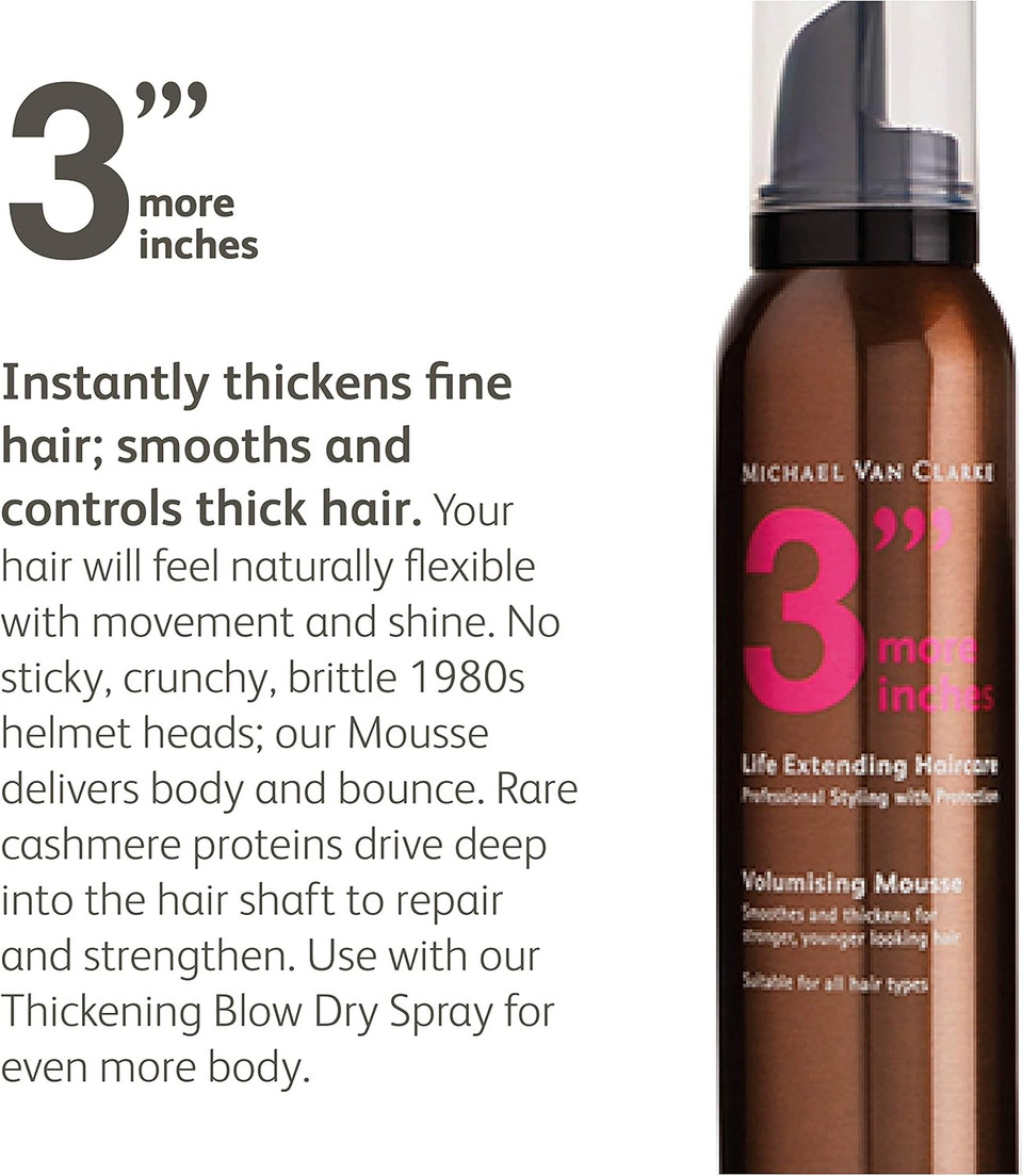 3'''More Inches Volumising Mousse 200ml - Hair Thickening Products for Women with Fine Hair - Control & Hold Styling Foam for Thick Hair - Silicone & Sulphate Free - Hair Care by Michael Van Clarke 3'''More Inches Volumising Mousse 200ml - Hair Thickening Products for Women with Fine Hair - Control & Hold Styling Foam for Thick Hair - Silicone & Sulphate Free - Hair Care by Michael Van Clarke