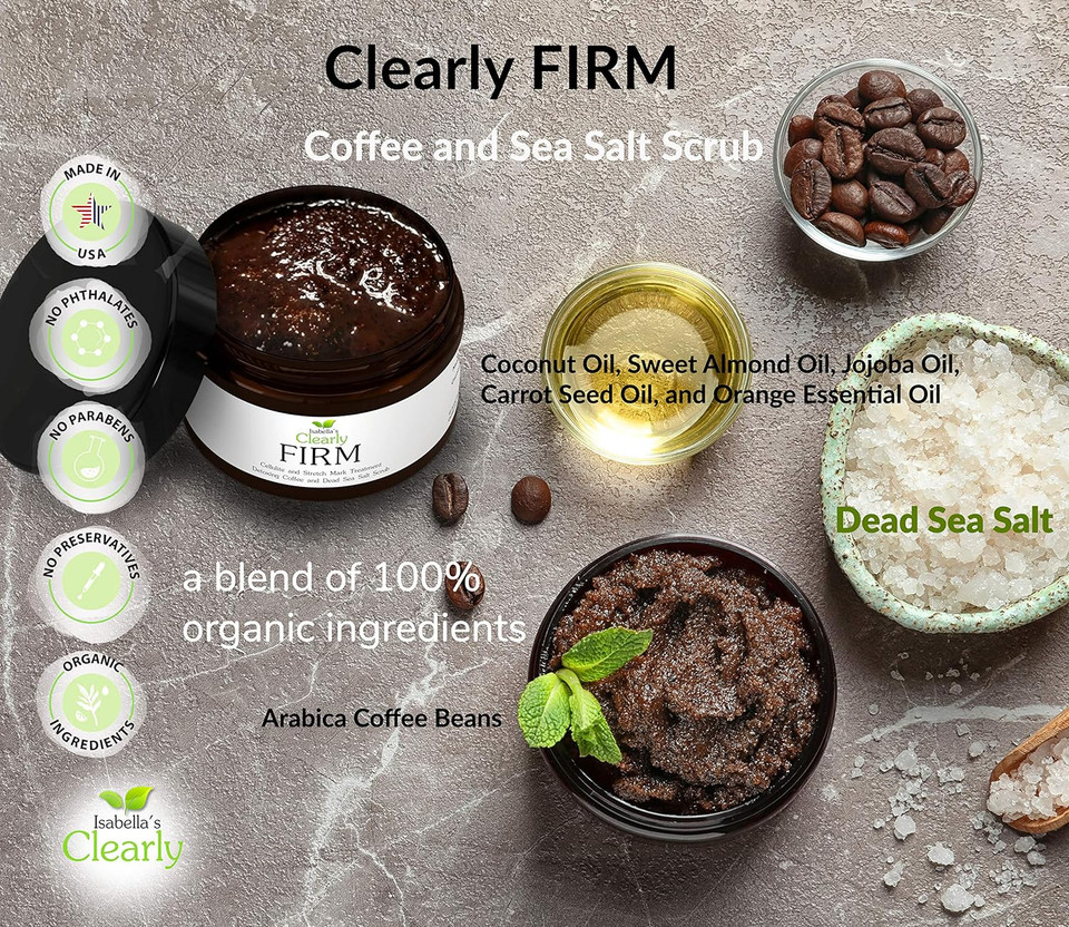 Isabella'S Clearly Firm, Exfoliating Arabica Coffee And Dead Sea Salt Body Scrub | Natural And Organic Body Firming In Shower Caffeine Scrub For Cellulite | Made In Usa