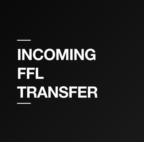 Incoming FFL Transfer