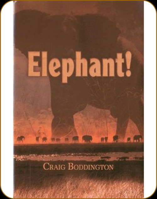 Safari Press - Elephant! - Craig Boddington