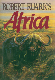Safari Press - Robert Ruark's Africa - Robert Ruark