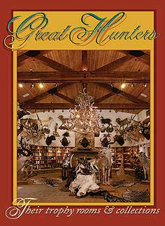 Safari Press - Great Hunters Their Trophy Rooms & Collections - Volume 5