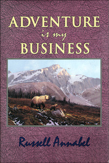 Safari Press - Adventure Is My Business - Russell Annabel