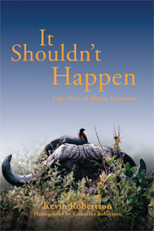Safari Press - It Shouldn't Happen - Kevin "Doctari" Robertson