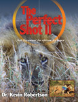THE PERFECT SHOT II - Robertson, Kevin
