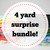 4 Yard Surprise Bundle