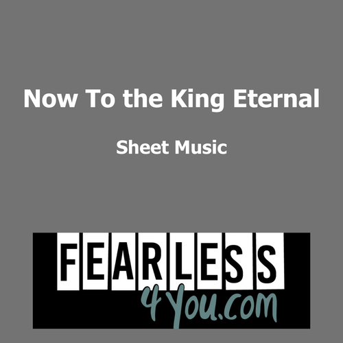 Now to the King Eternal Sheet Music