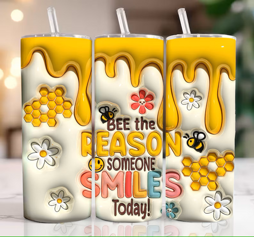 3D Bee The Reason Someone Smiles Tumbler Stainless Steel 20oz.