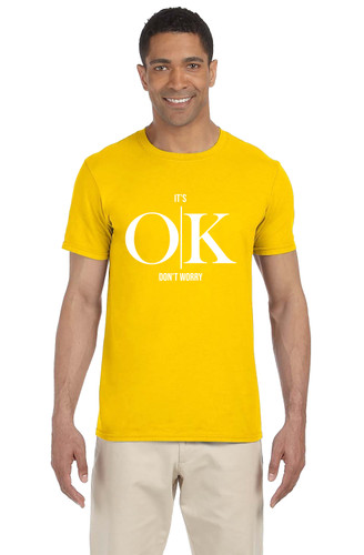 It's OK Tee Shirt It's OK Tee Shirt