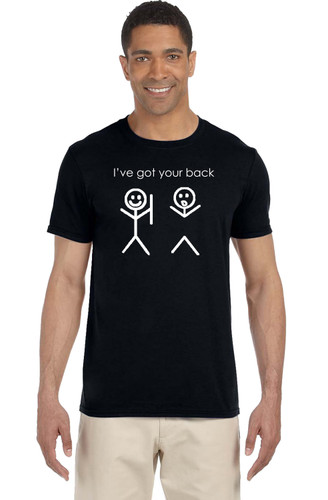 I'VE GOT YOUR BACK Tee Shirt I'VE GOT YOUR BACK Tee Shirt